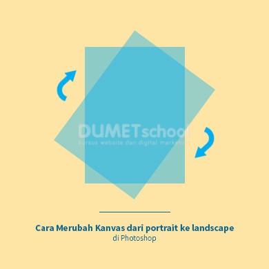 Cara Merubah Kanvas dari portrait ke landscape di Photoshop