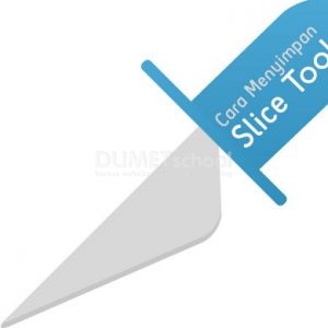 Cara Menyimpan Slice Tool di Adobe Photoshop