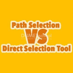 Perbedaan Path Selection dan Direct Selection Tool