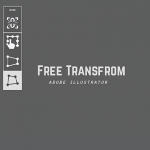 Menggunakan Free Transfrom Tool di Adobe Illustrator