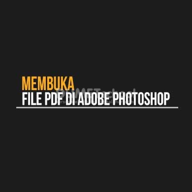 Membuka File PDF di Adobe Photoshop