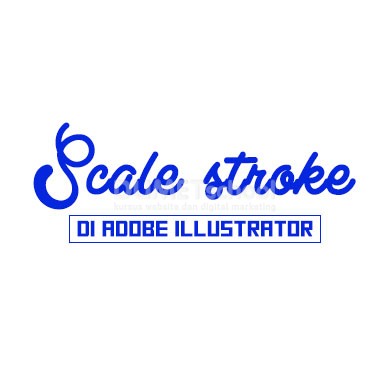 Agar Stroke di Adobe Illustrator tidak Mengecil saat objek di Scale