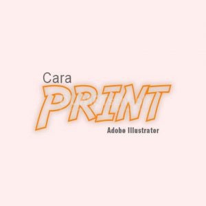 Cara Print di Adobe Illustrator