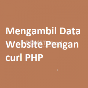 Mengambil Data Website Pengan curl PHP