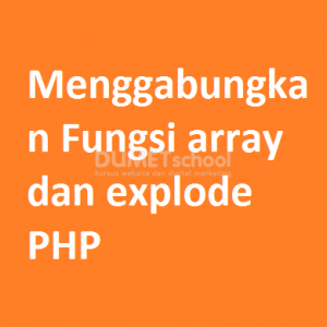 Menggabungkan Fungsi array dan explode PHP