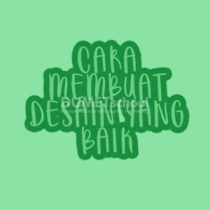 Cara Membuat Desain yang Baik