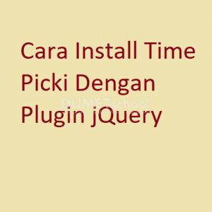 Cara Install Time Picki Dengan Plugin jQuery