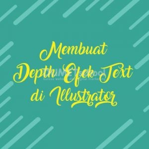 Membuat Depth Efek Text di Illustrator