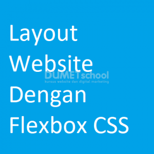 Cara Membuat Layout Website Dengan Flexbox CSS