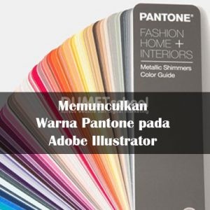 Memunculkan Warna Pantone pada Adobe Illustrator
