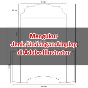 Mengukur-Jenis-Undangan-Amplop-di-Adobe-Illustrator