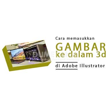 Cara memasukkan gambar ke dalam 3D di Adobe Illustrator