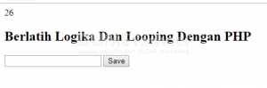Berlatih Logika Dan Looping Dengan PHP