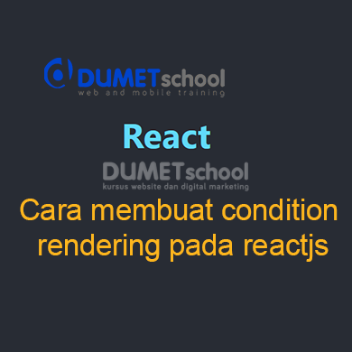 Cara membuat condition rendering pada reactjs