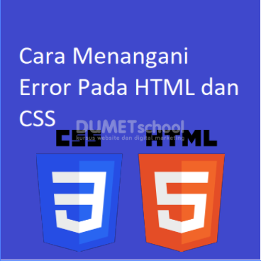 Cara Menangani Error Pada HTML dan CSS