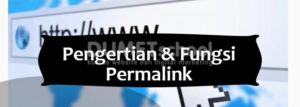 pengertian dan fungsi permalink