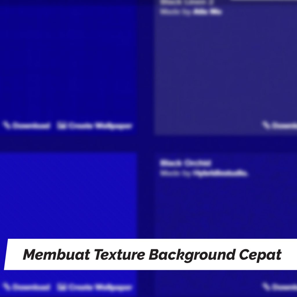 Membuat Texture Background Dengan Cepat