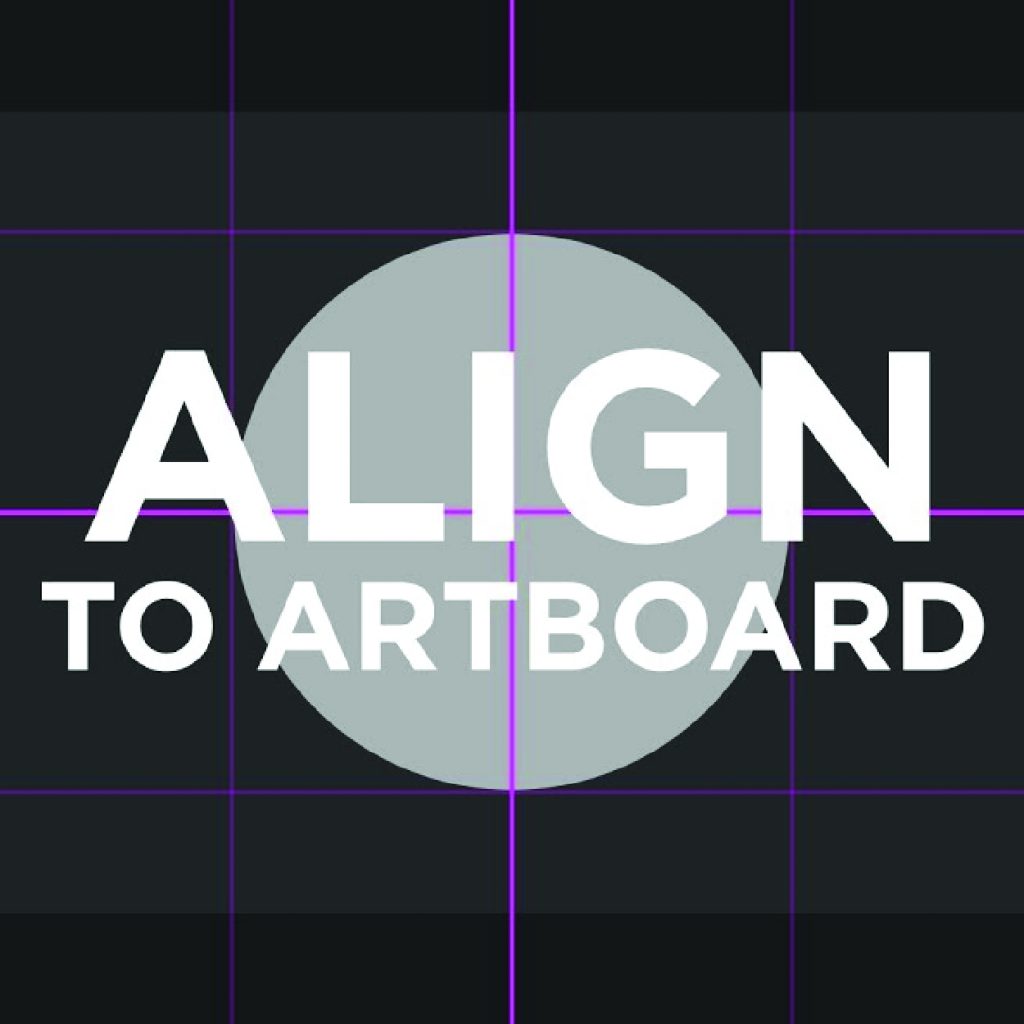 Cara Mengubah Pengaturan Align Agar Menjadi Align to Artboard
