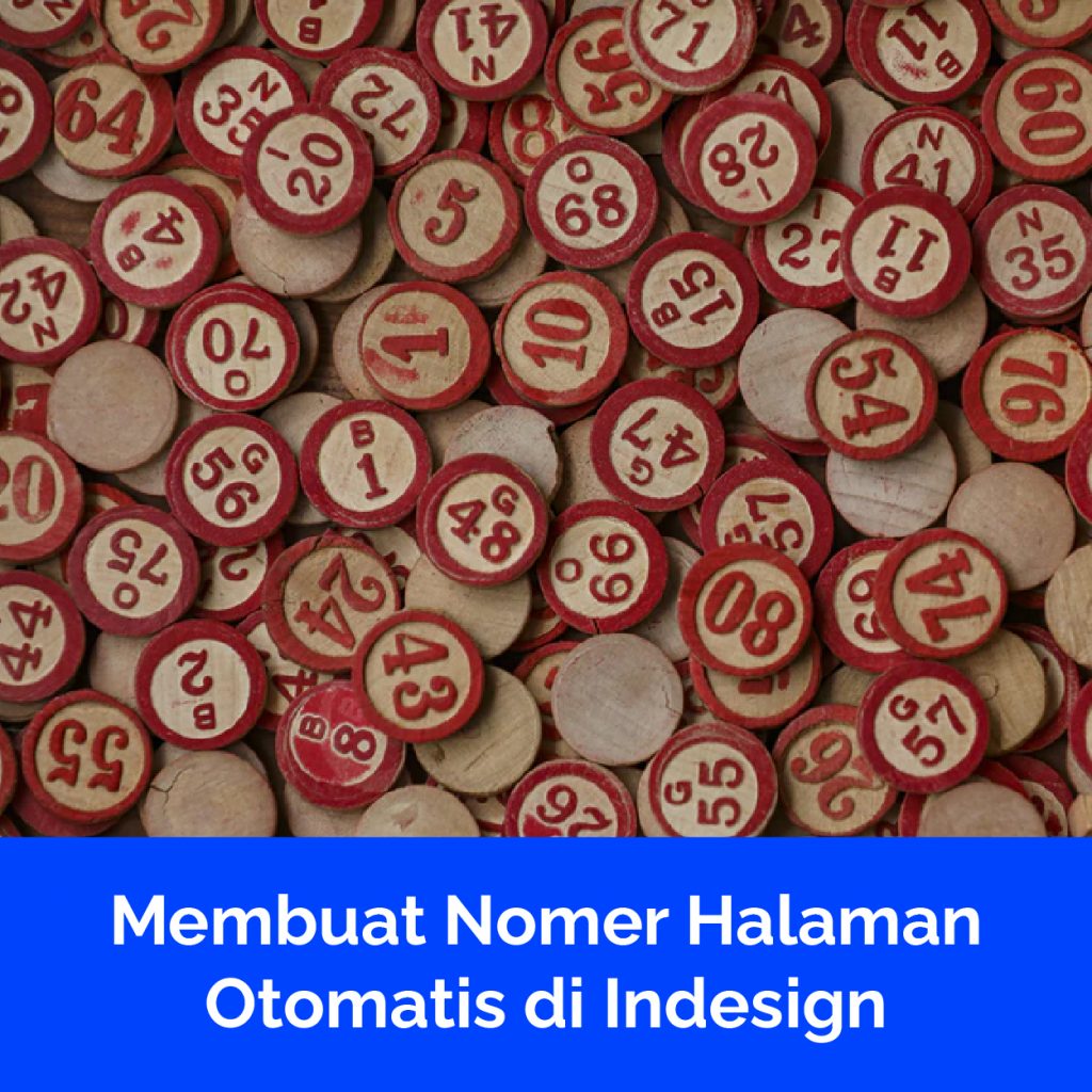 Membuat Nomer Halaman Otomatis di Indesign
