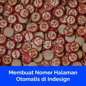 Membuat Nomer Halaman Otomatis di Indesign