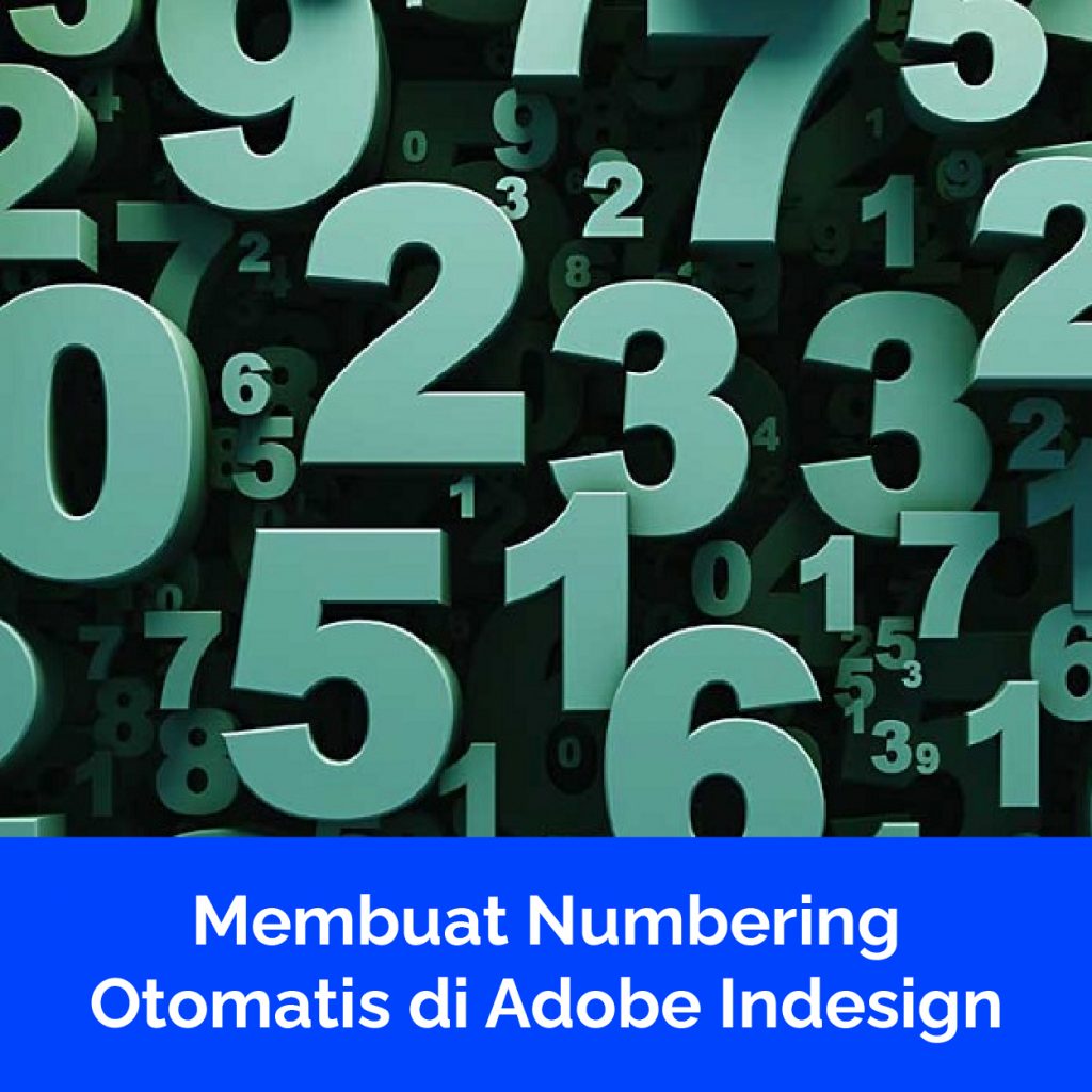 Membuat Numbering Otomatis di Adobe Indesign