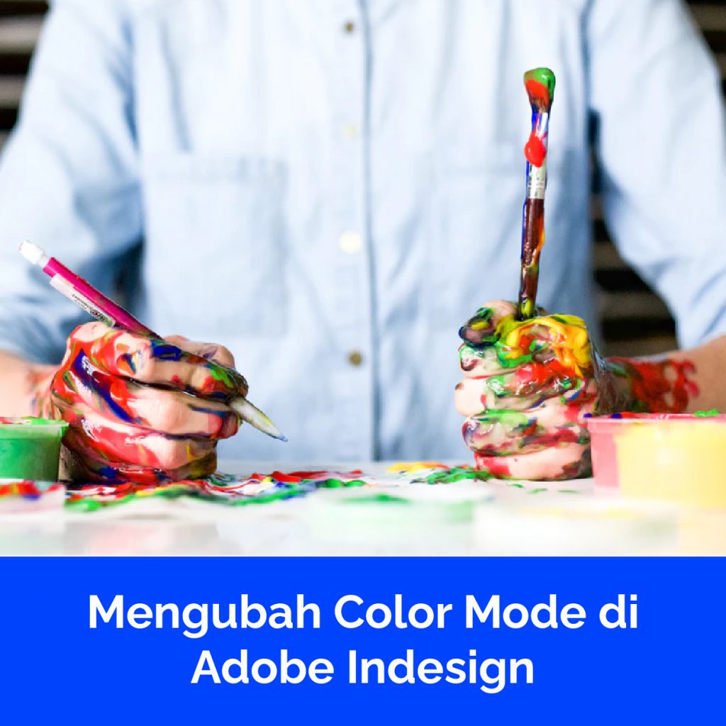 Mengubah Color Mode di Adobe Indesign
