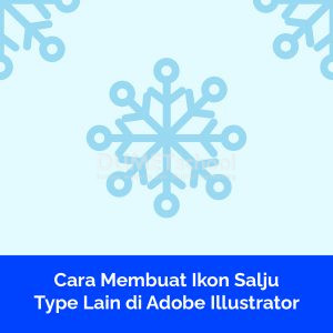 Cara Membuat Ikon Salju Type Lain di Adobe Illustrator