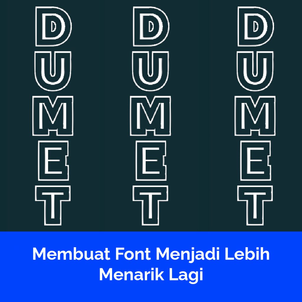 Membuat Font Menjadi Lebih Menarik Lagi