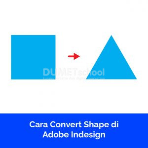Cara Convert Shape di Adobe Indesign