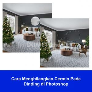Cara Menghilangkan Cermin Pada Dinding di Photoshop