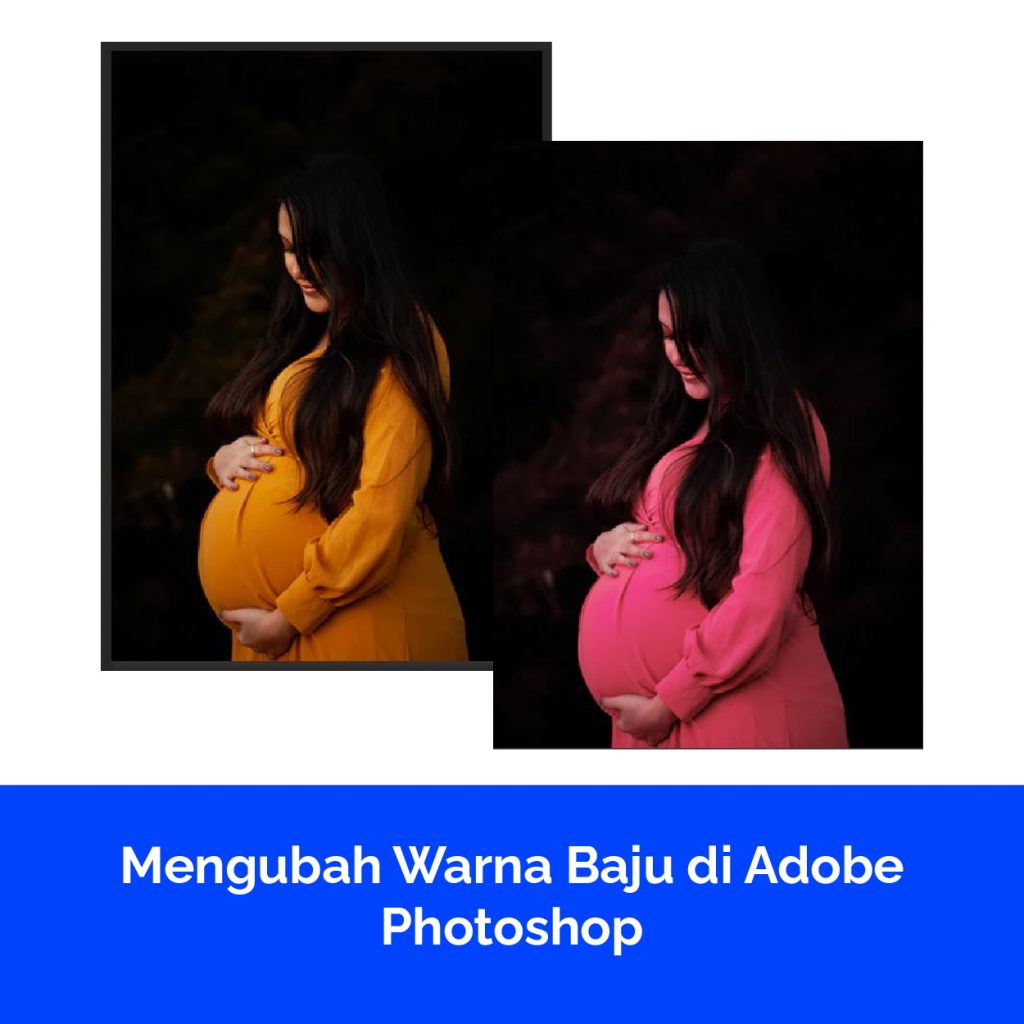 Mengubah Warna Baju di Adobe Photoshop