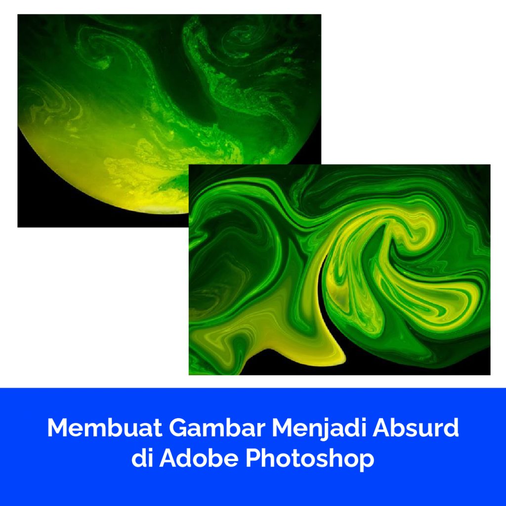 Membuat Gambar Menjadi Absurd di Adobe Photoshop