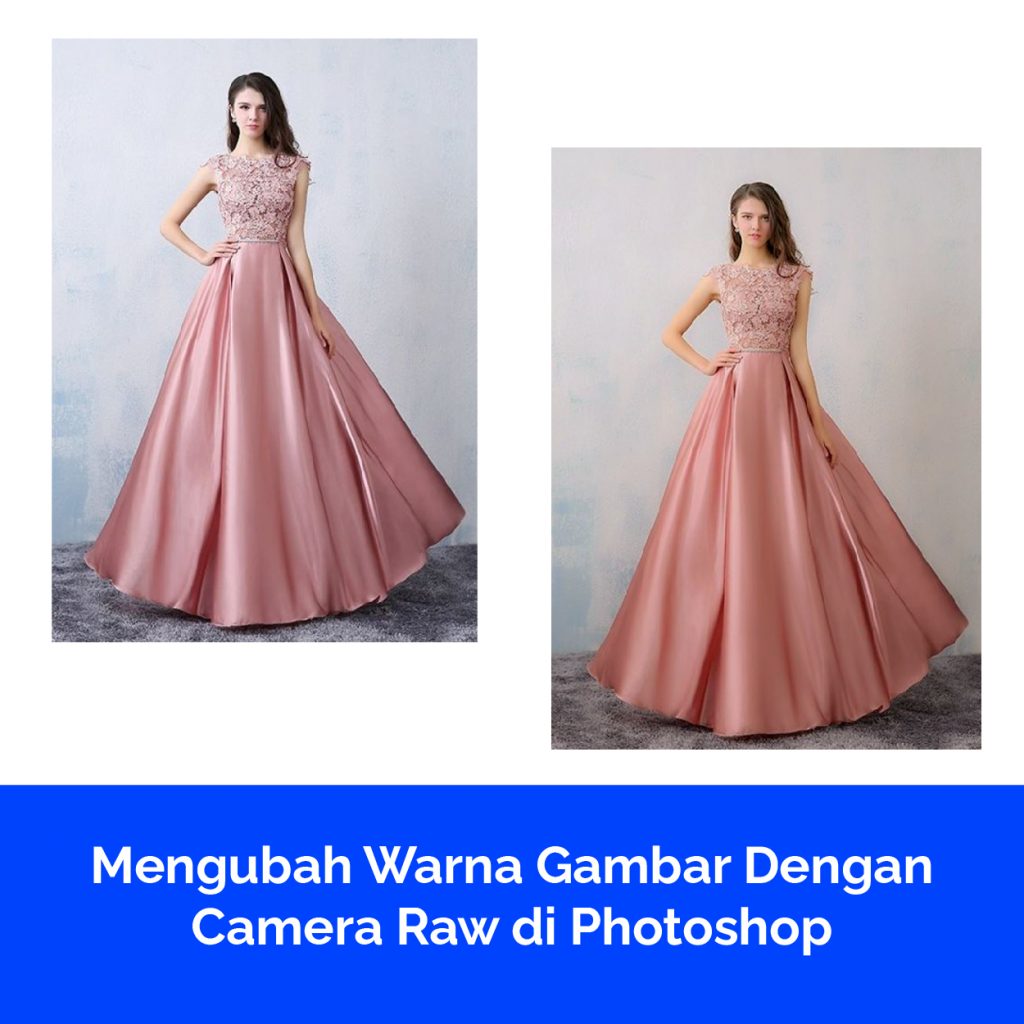Mengubah Warna Gambar Dengan Camera Raw di Photoshop