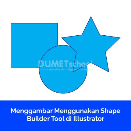 Menggambar Menggunakan Shape Builder Tool di Illustrator