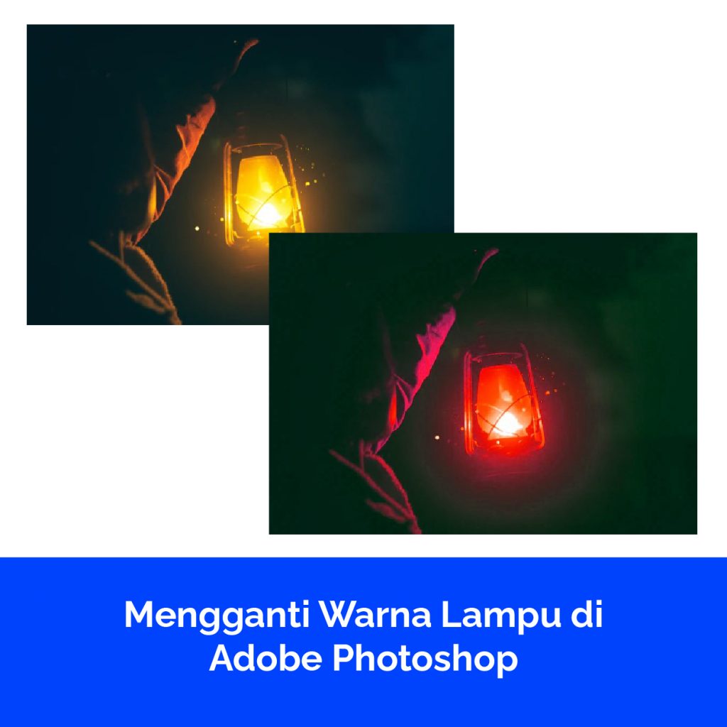 Mengganti Warna Lampu di Adobe Photoshop