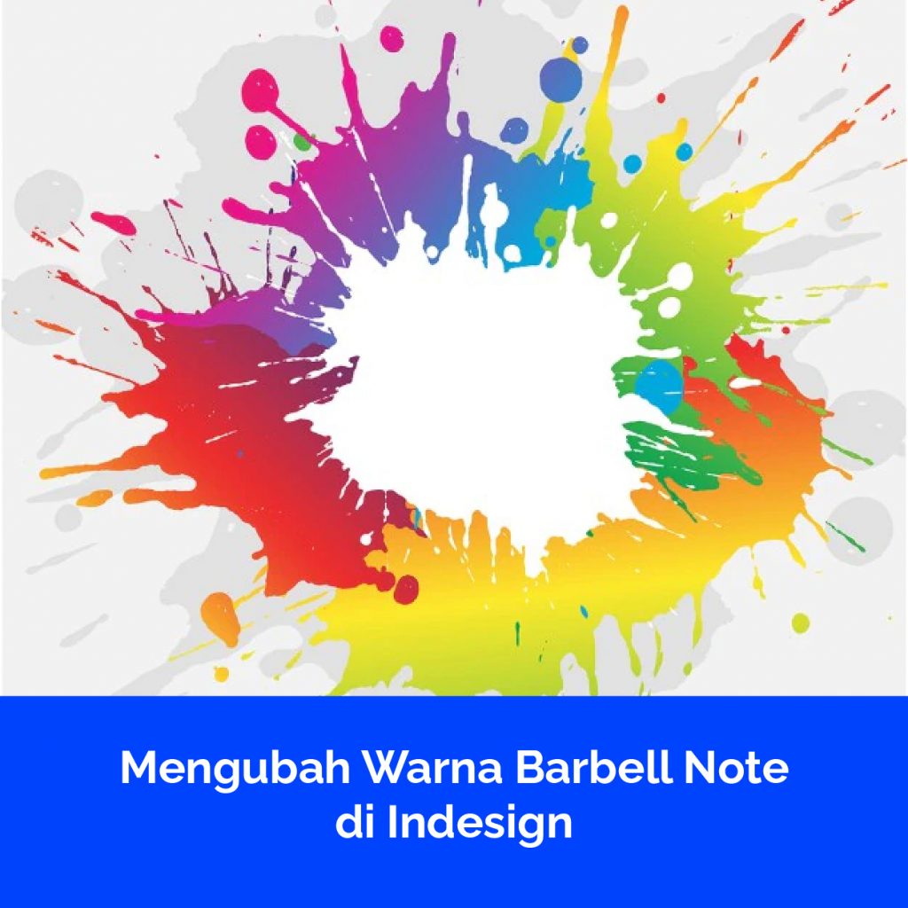 Mengubah Warna Barbell Note di Indesign