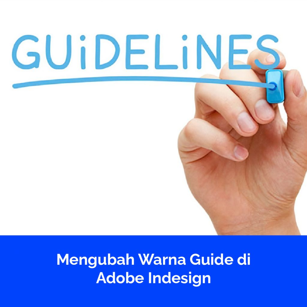 Mengubah Warna Guide di Adobe Indesign