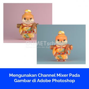 Mengunakan Channel Mixer Pada Gambar di Adobe Photoshop