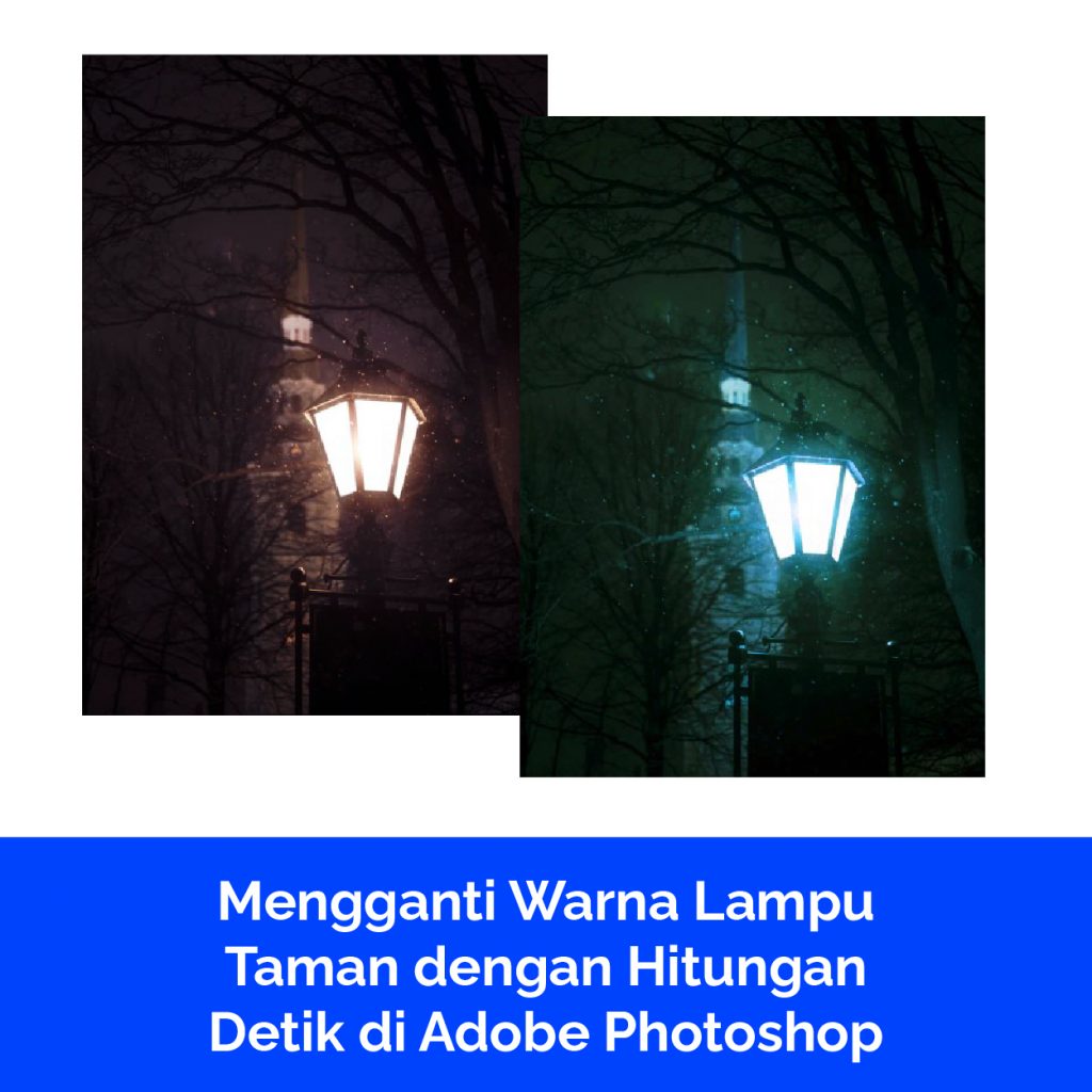 Mengganti Warna Lampu Taman dengan Hitungan Detik di Adobe Photoshop