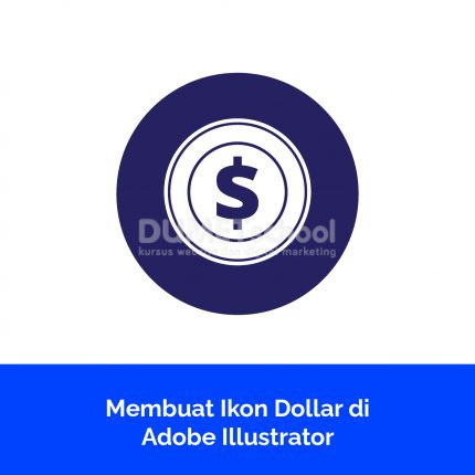 Membuat Ikon Dollar di Adobe Illustrator
