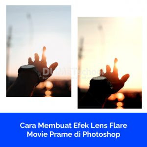 Cara Membuat Efek Lens Flare Movie Prame di Photoshop