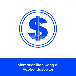 Membuat Ikon Uang di Adobe Illustrator