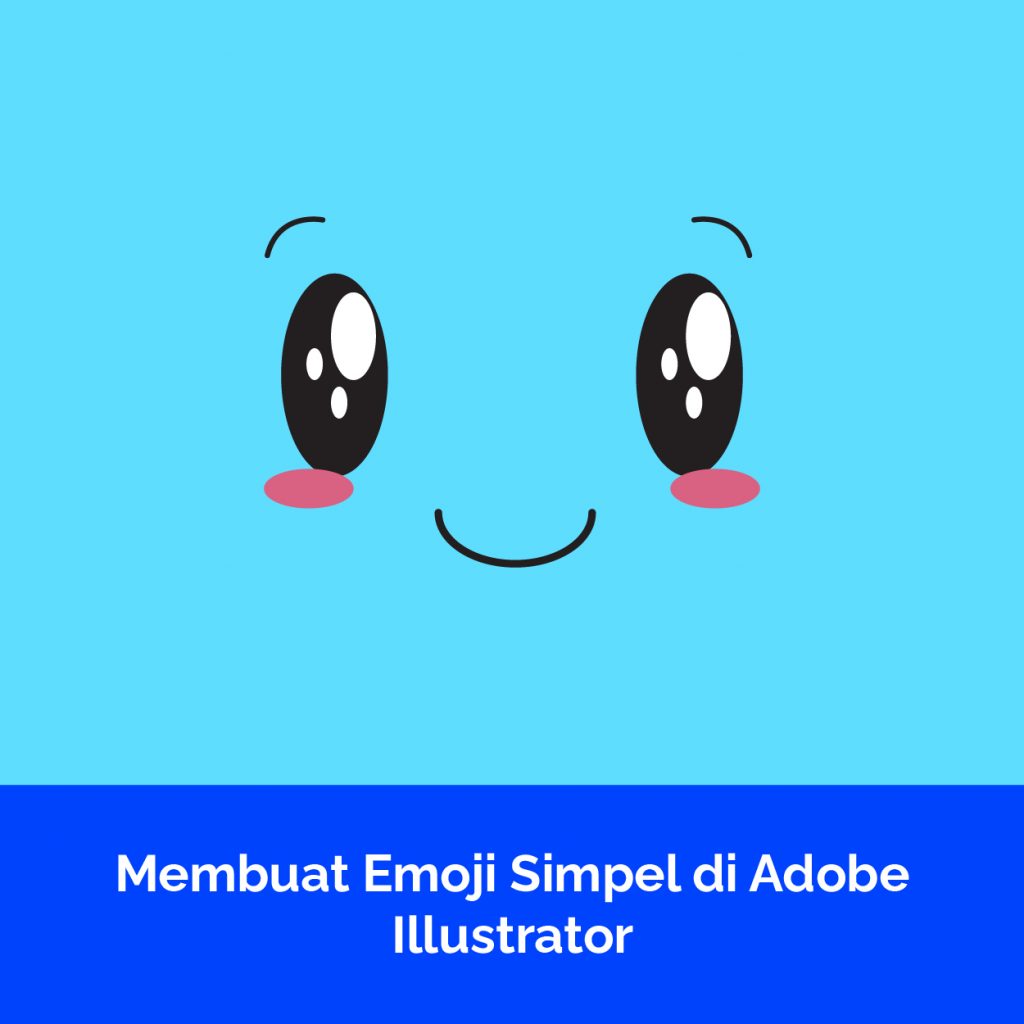 Membuat Emoji Simpel di Adobe Illustrator