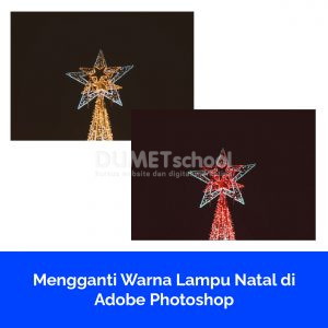 Mengganti Warna Lampu Natal di Adobe Photoshop