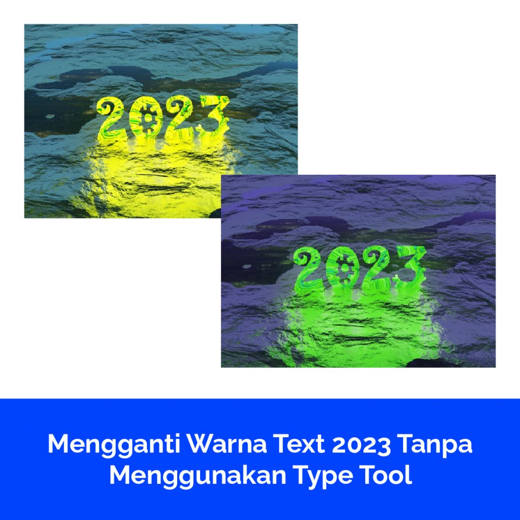 Mengganti Warna Text 2023 Tanpa Menggunakan Type Tool