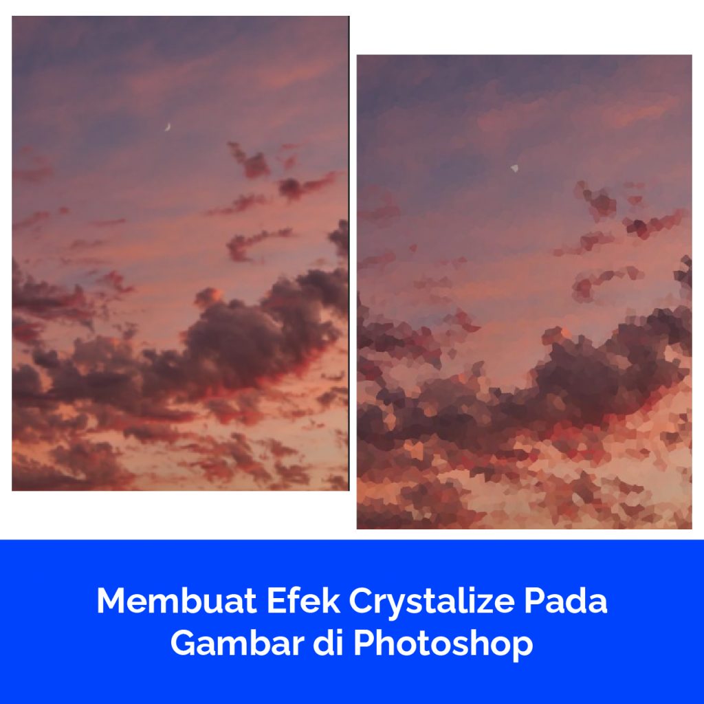 Membuat Efek Crystalize Pada Gambar di Photoshop