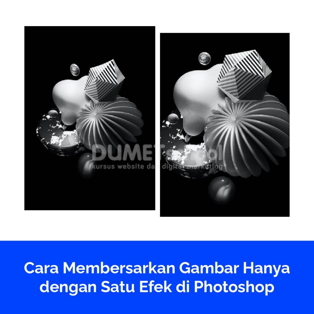 Cara Membersarkan Gambar Hanya dengan Satu Efek di Photoshop