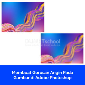 Membuat Goresan Angin Pada Gambar di Adobe Photoshop