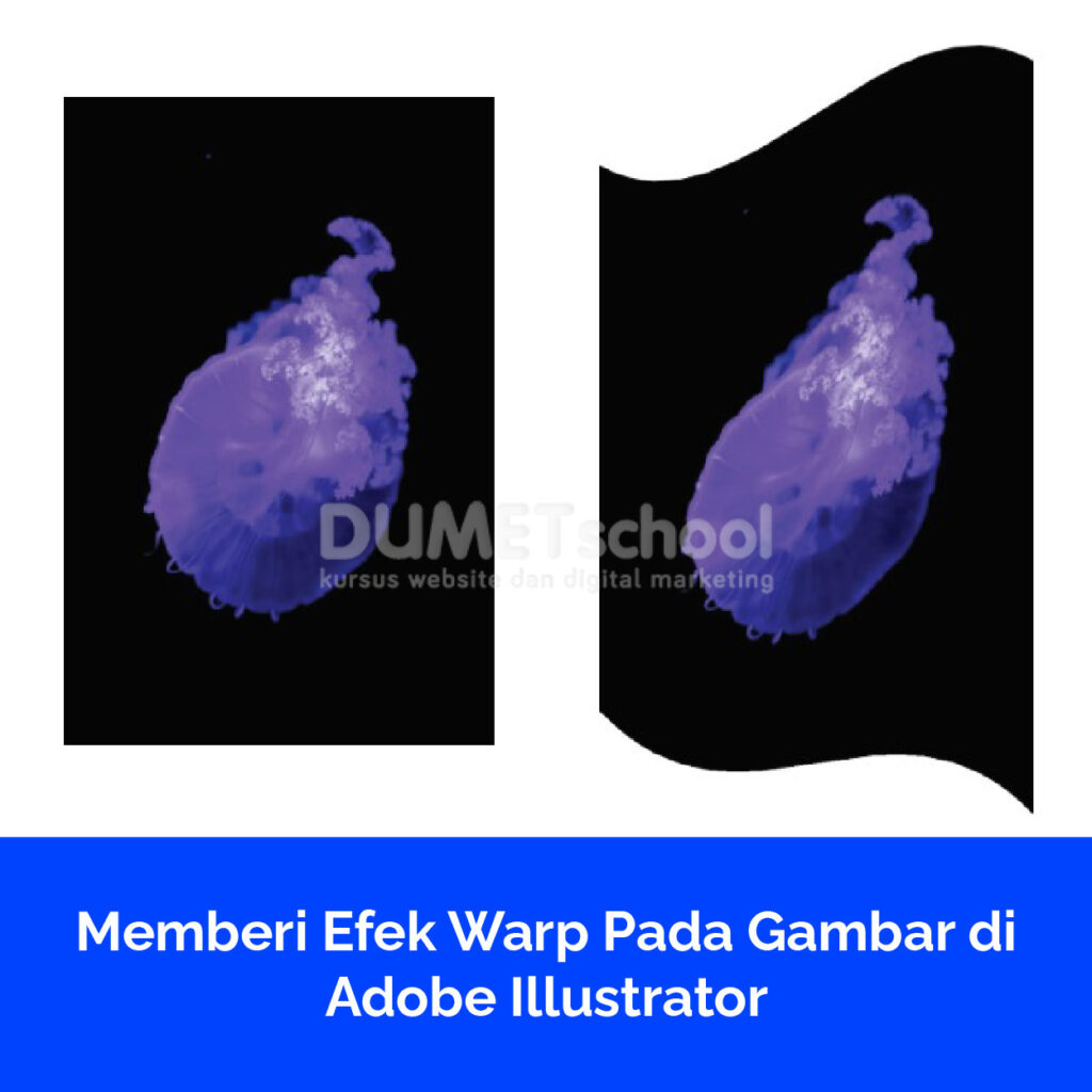 Memberi Efek Warp Pada Gambar di Adobe Illustrator