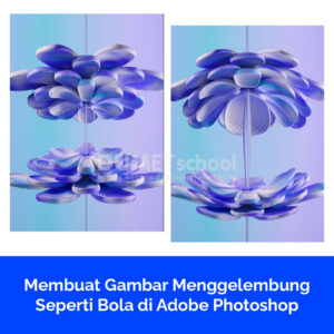 Membuat Gambar Menggelembung Seperti Bola di Adobe Photoshop
